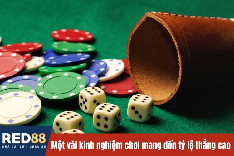 Một vài kinh nghiệm chơi mang đến tỷ lệ thắng cao