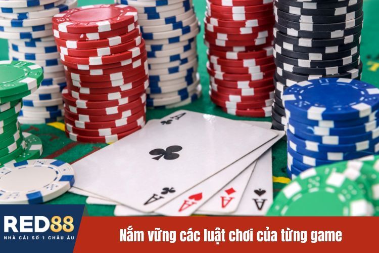 Nắm vững các luật chơi của từng game