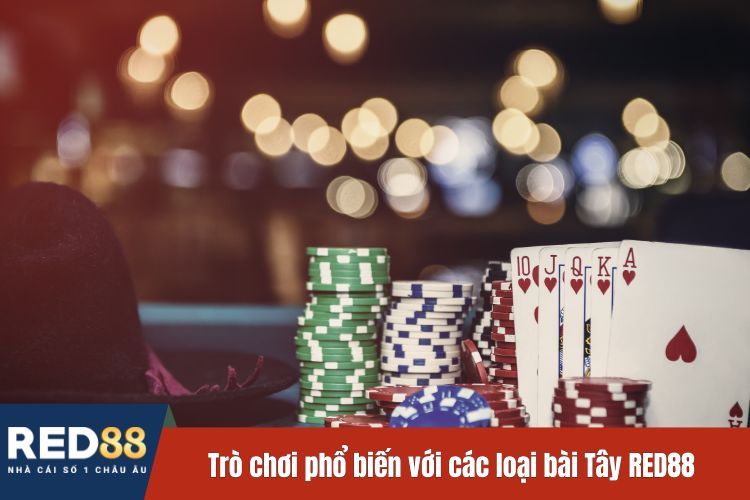 Trò chơi phổ biến với các loại bài Tây RED88